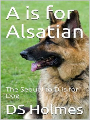 cover image of A is for Alsatian